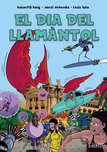 El dia del Llamàntol | 9788419676252 | Roig Casamitjana, Sebastià/Arbonès Freixas, Jordi | Llibreria online de Figueres i Empordà