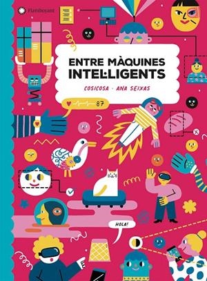 Entre màquines intel·ligents | 9788418304248 | CosiCosa | Llibreria online de Figueres i Empordà