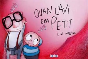 Quan l'avi era petit | 9788492696888 | Messina, Lilli | Librería online de Figueres / Empordà