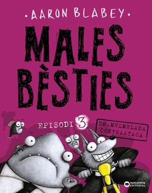 Males bèsties. Episodi 3 | 9788448942137 | Blabey, Aaron | Llibreria online de Figueres i Empordà