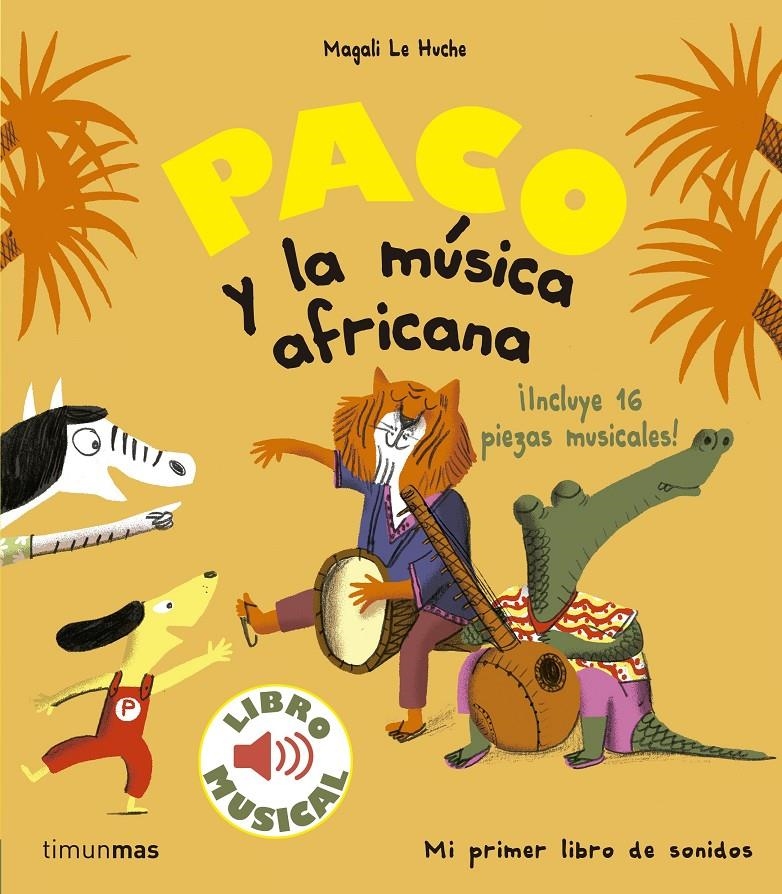 Paco y la música africana. Libro musical | 9788408179863 | Le Huche, Magali | Llibreria online de Figueres i Empordà