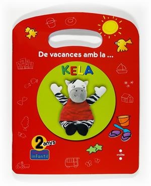 2 ANYS DE VACANCES AMB LA...KELA 09 | 9788466122849 | Equip Editorial Cruïlla, | Llibreria online de Figueres i Empordà