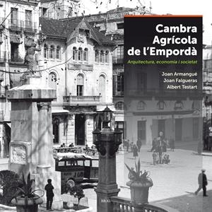 Cambra Agrícola de l'Empordà | 9788415885504 | Armangué Ribas, Joan/Falgueras Font, Joan/Testart Guri, Albert | Llibreria online de Figueres i Empordà