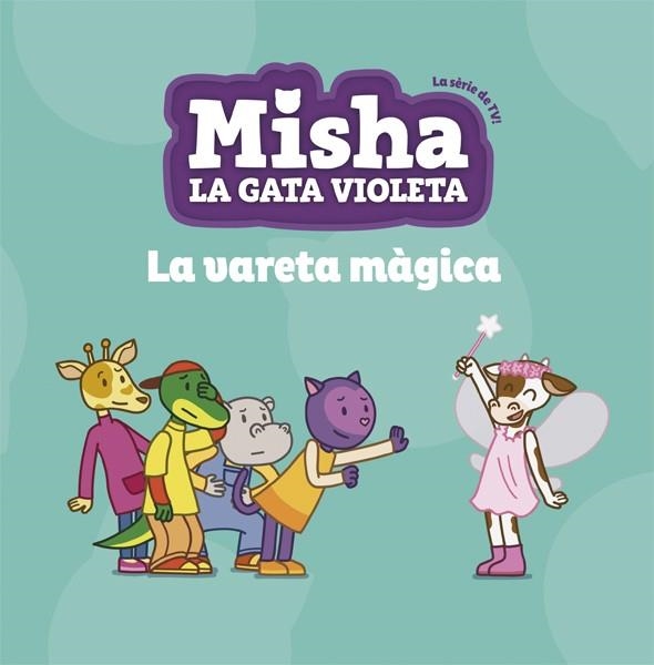 Misha la gata violeta #02. La vareta màgica | 9788424662752 | Librería online de Figueres / Empordà