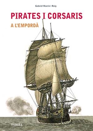 Pirates i corsaris a l'Empordà | 9788492811809 | Martín i Roig, Gabriel | Librería online de Figueres / Empordà