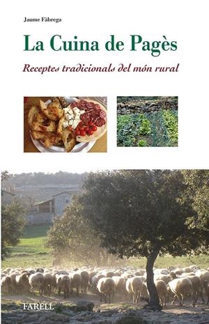 La cuina de pagès. Receptes tradicionals del món rural | 9788492811557 | Fàbrega, Jaume | Librería online de Figueres / Empordà