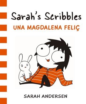 Sarah's Scribbles: Una magdalena feliç | 9788416670314 | Andersen, Sarah | Llibreria online de Figueres i Empordà
