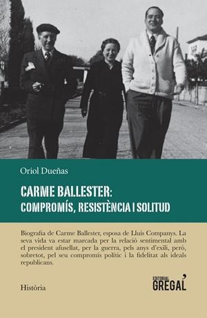Carme Ballester: Compromís, resistència i solitud (esposa de Lluís Companys) | 9788417082727 | Dueñas, Oriol | Llibreria online de Figueres i Empordà