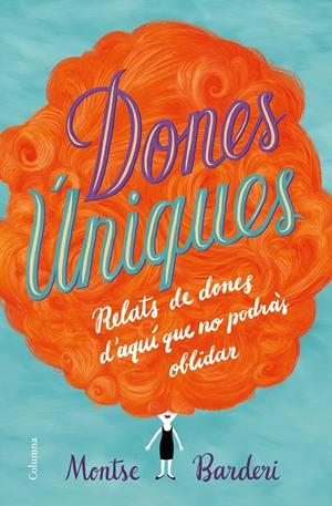 Dones úniques | 9788466423991 | Barderi, Montse | Librería online de Figueres / Empordà