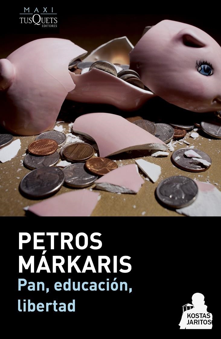 Pan, educación, libertad (Costas Jaritos. Trilogía de la crisis #03) | 9788483839263 | Márkaris, Petros | Librería online de Figueres / Empordà