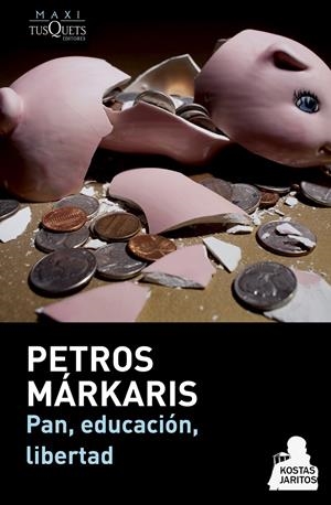 Pan, educación, libertad (Costas Jaritos. Trilogía de la crisis #03) | 9788483839263 | Márkaris, Petros | Librería online de Figueres / Empordà