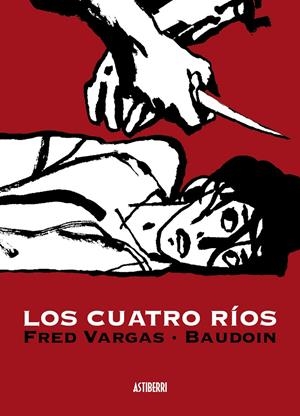 Los cuatro ríos | 9788496815834 | Vargas, Fred / Baudoin, Edmond | Librería online de Figueres / Empordà