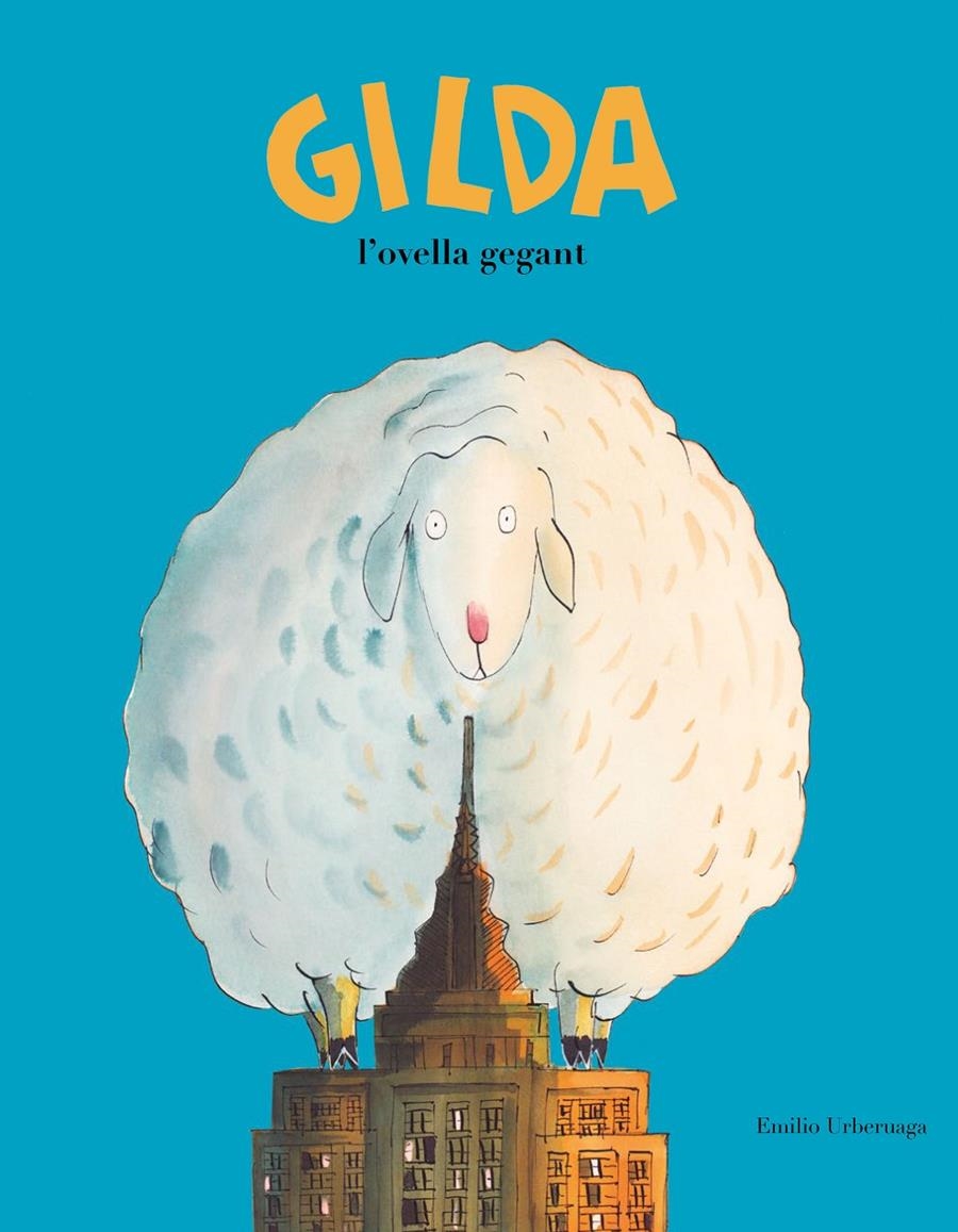 Gilda, l'ovella gegant | 9788417123345 | Emilio Urberuaga | Librería online de Figueres / Empordà