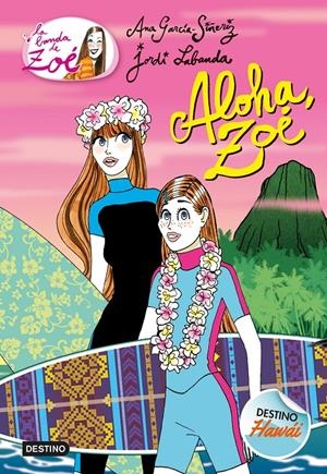 Aloha, Zoé (La banda de Zoé #16) | 9788408191803 | García-Siñeriz, Ana | Llibreria online de Figueres i Empordà