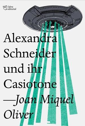 Alexandra Schneider und ihr casiotone | 9788494782954 | Oliver Ripoll, Joan Miquel | Llibreria online de Figueres i Empordà