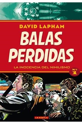 BALAS PERDIDAS #01. LA INOCENCIA DEL NIHILISMO | 9788417442057 | Lapham, David | Librería online de Figueres / Empordà