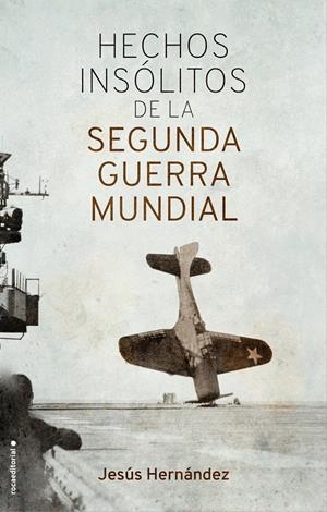 Hechos insólitos de la II Guerra Mundial | 9788417092917 | Hernández, Jesús | Librería online de Figueres / Empordà