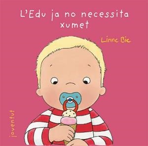 L'Edu ja no necessita el xumet | 9788426137982 | Bie, Linne | Librería online de Figueres / Empordà