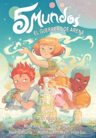 5 MUNDOS #01. EL GUERRERO DE ARENA (NE) | 9788467966466 | Siegel, Mark / Siegel, Alexis / Bouma, Xanthe / Rockefeller, Matt | Librería online de Figueres / Empordà
