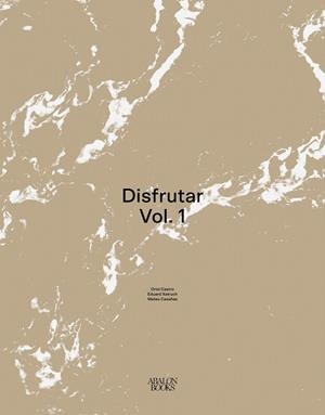 Disfrutar vol. 1 | 9788412224733 | Castro, Oriol/Xatruch, Eduard/Casañas, Mateu | Librería online de Figueres / Empordà
