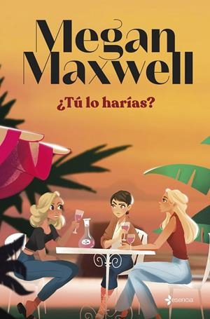 ¿Tú lo harías? | 9788408279181 | Maxwell, Megan | Llibreria online de Figueres i Empordà