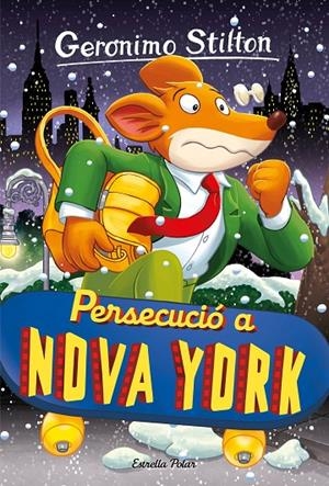 Persecució a Nova York | 9788413896328 | Stilton, Geronimo | Llibreria online de Figueres i Empordà