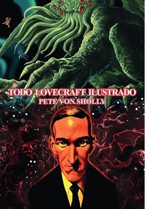TODO LOVECRAFT ILUSTRADO | 9788419790309 | Sholly, Pete Von | Llibreria online de Figueres i Empordà