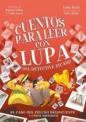 Cuentos para leer con lupa del detective Picard #02 - El caso del peludo delincuen | 9788448866525 | Beltri, Lydia/Mañas, Pedro | Llibreria online de Figueres i Empordà