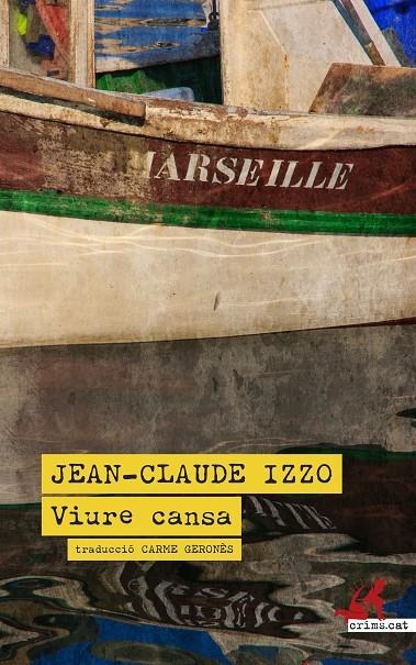 Viure cansa | 9788419627285 | Izzo, Jean-Claude | Llibreria online de Figueres i Empordà