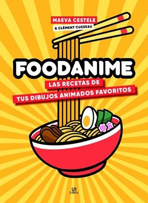 Foodanime | 9788466243070 | Cestele, Maeva/Cusseau, Clement | Llibreria online de Figueres i Empordà