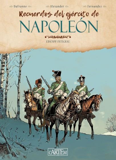 Recuerdos del ejército de Napoleón | 9788412640175 | Dufranne, Michel/Alexander, Alexis/Fernández, Jean-Paul | Librería online de Figueres / Empordà