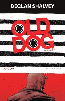 OLD DOG (PERRO VIEJO) #01 | 9788467964592 | Shalvey, Declan | Llibreria online de Figueres i Empordà