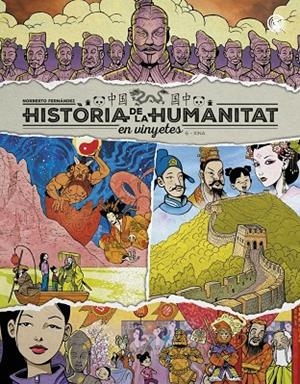 Història de la humanitat en vinyetes #06. Xina | 9788410031982 | Fernández, Norberto | Librería online de Figueres / Empordà
