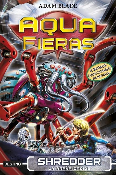 Shredder, la araña droide (Aquafieras #05) | 9788408192466 | Blade, Adam | Llibreria online de Figueres i Empordà