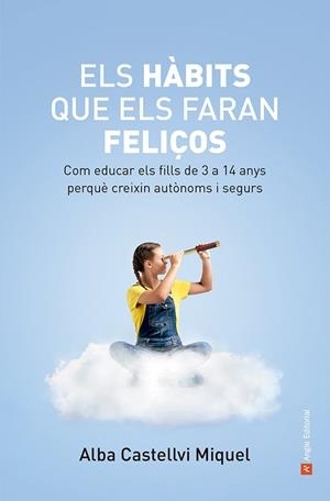 Els hàbits que els faran feliços | 9788419017871 | Castellvi Miquel, Alba | Librería online de Figueres / Empordà