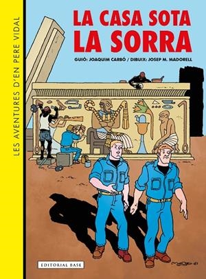 Les aventures d'en Pere Vidal #01. La casa sota la sorra | 9788419007834 | Carbó, Joaquim/Madorell, Josep M. | Llibreria online de Figueres i Empordà