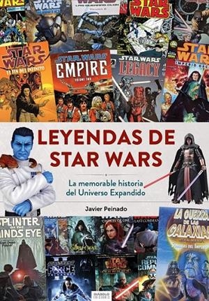 LEYENDAS DE STAR WARS, LA MEMORABLE HISTORIA DEL UNIVERSO EXPANDIDO | 9788419790330 | Llibreria online de Figueres i Empordà