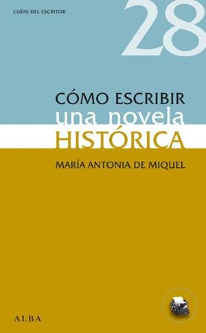 Cómo escribir una novela histórica | 9788484289593 | de Miquel, María Antonia | Llibreria online de Figueres i Empordà
