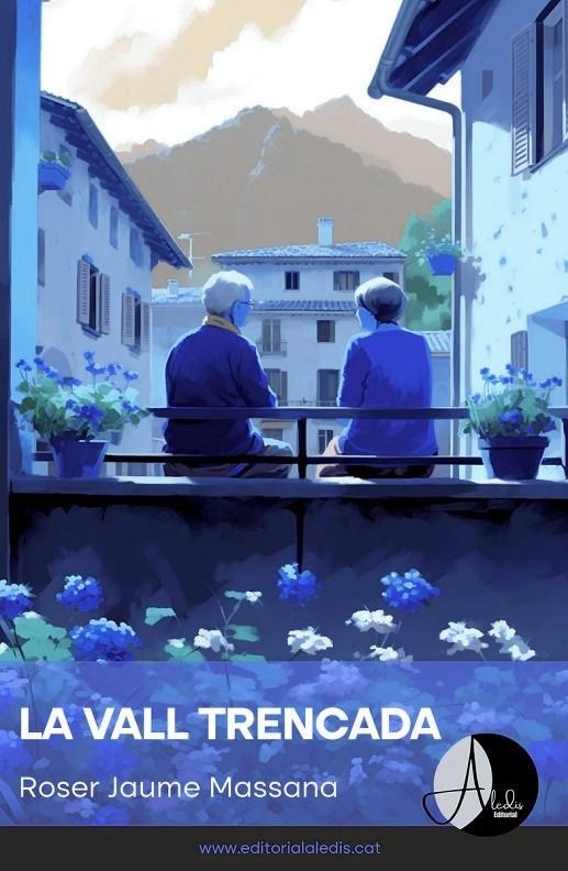 La vall trencada | 9788412682915 | Jaume Massana, Roser | Llibreria online de Figueres i Empordà