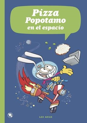 PIZZA POPOTAMO EN EL ESPACIO | 9788413714974 | Arias, Leo | Librería online de Figueres / Empordà