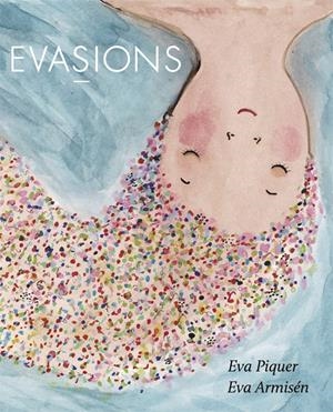 Evasions | 9788416670512 | Piquer, Eva | Librería online de Figueres / Empordà