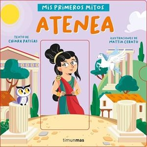 Atenea. Mis primeros mitos | 9788408243069 | Patsias, Chiara/Cerato, Mattia | Llibreria online de Figueres i Empordà