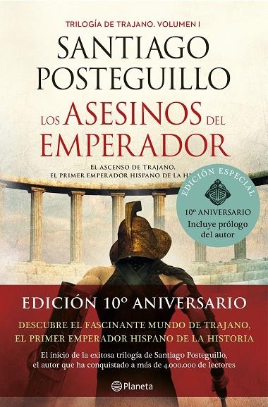 Los asesinos del emperador (décimo aniversario) (Trilogía de Trajano #01) | 9788408238263 | Posteguillo, Santiago | Llibreria online de Figueres i Empordà