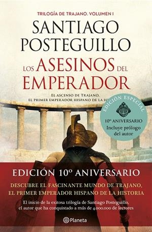 Los asesinos del emperador (décimo aniversario) (Trilogía de Trajano #01) | 9788408238263 | Posteguillo, Santiago | Llibreria online de Figueres i Empordà