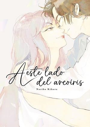 A ESTE LADO DEL ARCOIRIS | 9788419986221 | Suenobu, Keiko | Librería online de Figueres / Empordà