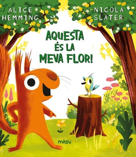 Aquesta és la meva flor! | 9788418749797 | Hemming, Alice | Llibreria online de Figueres i Empordà