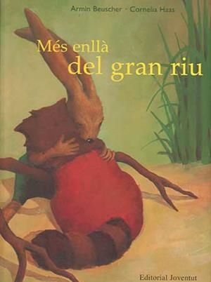 Mes enlla del gran riu | 9788426133755 | Bescher, Armin / Hass, Cornelia | Llibreria online de Figueres i Empordà