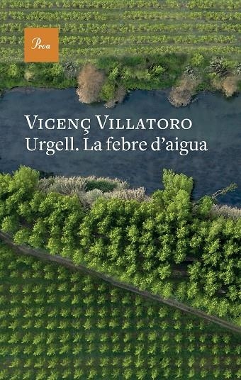 Urgell. La febre d'aigua | 9788419657541 | Villatoro, Vicenç | Llibreria online de Figueres i Empordà