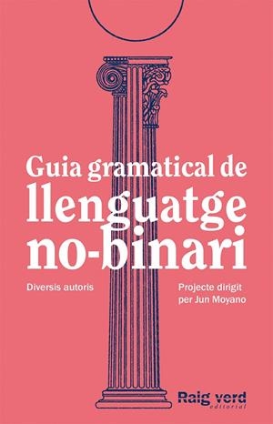 GUIA GRAMATICAL DE LLENGUATGE NO-BINARI | 9788419206527 | Llibreria online de Figueres i Empordà