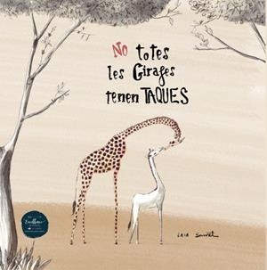 No totes les girafes tenen taques | 9788412500844 | Sauret, Laia | Llibreria online de Figueres i Empordà